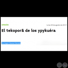 EL TEKOPOR DE LOS YPYKURA - Por SERGIO CCERES MERCADO - Lunes, 28 de Agosto de 2017